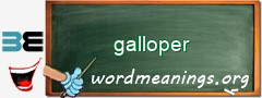 WordMeaning blackboard for galloper